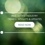 Real Estate Industry Trends: Insights and Updates